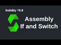 Assembly If and Switch Statements Solidity 0 8