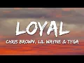 Download Lagu Chris Brown - Loyal (Lyrics) ft. Lil Wayne, Tyga