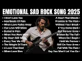 Download Lagu BEST EMOTIONAL SLOW ROCK SONGS OF ALL TIME - PLAYLIST 2025 -  I DON'T LOVE YOU 🥀