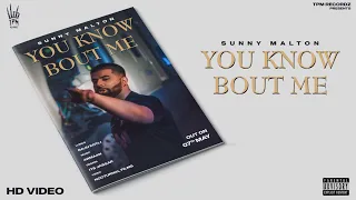 You Know Bout Me (OFFICIAL VIDEO) | Sunny Malton