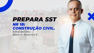 Edital do CNU: Bloco 4 - Eixos 4 e 5 | NR 18:Construção Civil. 003