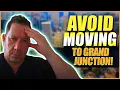 UNLESS You Can HANDLE These 10 FACTS Grand Junction Colorado