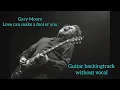 Download Lagu Gary Moore love can make a fool of you guitar backingtrack without vocals