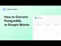 Connect PostgreSQL to Google Sheets Bi-Directional Sync