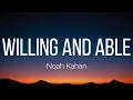 Noah Kahan - Willing and Able (Lyrics)