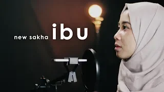 Download Ibu - New Sakha - Ayu Pariwusi \u0026 Rusdi Cover MP3