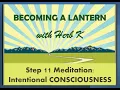 Step 11 MEDITATION - Intentional Consciousness