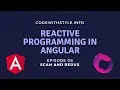 Scan and Redux - Part 8 of Reactive Programming in Angular