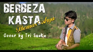 Download BERBEZA KASTA - THOMAS ARYA (LIRIK) COVER BY TRI SUAKA MP3