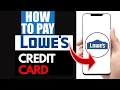 Pay Lowes Credit Card Payment Online in SECONDS Lowes Credit Card Payment Synchrony Bank