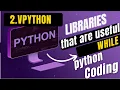 2 Libraries that are used python coding VPYTHON real time 3D animation runs in the browser