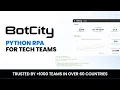BotCity Overview - Python RPA with Enterprise-level orchestration
