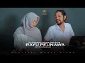Download Lagu Nazar Shah Alam Ft Uli Natasya - Rayu Peunawa (Official Music Video)
