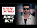 Download Lagu Karan Luthra Rock BGM