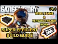 Versatile Framework and Steel Beam Super Efficient Build Guide Pt 3 Satisfactory Guide