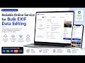 Reliable Online Service for Bulk EXIF Data Editing Complete Guide