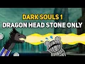Can You Beat DARK SOULS 1 With Only The Dragon Head Stone
