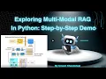 Exploring Multi-Modal RAG In Python - Step by Step Demo