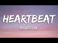 Download Lagu Nightcore - Heartbeat [Marcus \u0026 Martinus] (Lyrics)