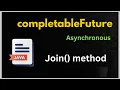 When to use join method in CompletableFuture Easy Learning Channel