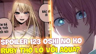 SPOILER OSHI NO KO CHAP 123 RUBY CAU HON AQUA VA SE THUC HIEN LOI HUA VOI GORO O TIEN KIEP