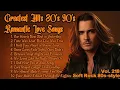 Lagu Greatest Hits Romantic Love Songs 💖 Love Songs 80's 90's - Soft Rock Ballads - Playlist Vol. 218