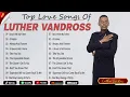 Download Lagu Luther Vandross's Greatest Hits Full Album🔥Best of Luther Vandross Love Songs | Motown Greatest Hits