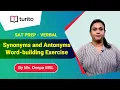 Synonyms and Antonyms Word-Building Exercise SAT Prep Verbal