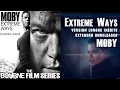 Moby - EXTREME WAYS - version longue + paroles [HQ]