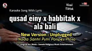 qusad einy x habbitak x ala bali karaoke versi unplugged