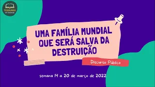 Discurso: Uma família mundial que será salva da destruição
