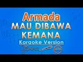 Download Lagu Armada - Mau Dibawa Kemana (Karaoke) by GMusic