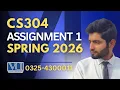 CS304 assignment 1 solution 2026 CS304 assignment 1 solution spring 2026