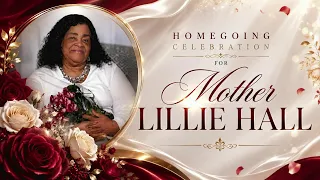 Homegoing Celebration for Mother Lillie Hall 26