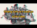 Download Lagu Gelang kole ce'e naca ge(lirik video)// dere manggarai