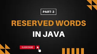 Reserved words in java Reserved Keywords in Java