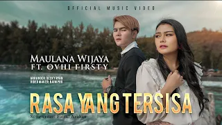 maulana wijaya feat ovhi firsty rasa yang tersisa official music video 