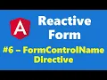 6 - FormControlName Directive