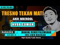Download Lagu TRESNO TEKAN MATI - NADA COWOK | KARAOKE REMIX PALEMBANG