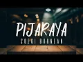 Download Lagu Soegi Bornean - Pijaraya (Lirik)