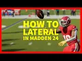 How to Lateral in Madden 24 XBOX PLAYSTATION PC