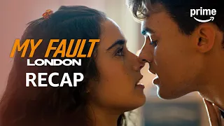 my fault london recap prime video
