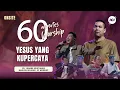 Download Lagu LIVE 60 MINUTES WORSHIP - YESUS YANG KUPERCAYA feat Marlon Bolung \u0026 ICI Worship