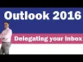 How to delegate access to your inbox in Outlook 2016