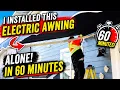 I Installed This Electric Awning ALONE in 60 Minutes