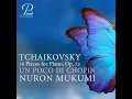 18 Morceaux pour piano seul, Op. 72: XV. Un poco di Chopin. Tempo di Mazurka - Nuron Mukumi & Pyotr Ilyich Tchaikovsky