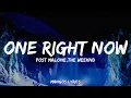 Post Malone The Weeknd - One Right Now