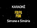 Download Lagu Foi Pa Pum - Simone e Simaria (Karaokê Version)