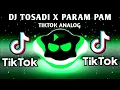 Download Lagu DJ TOSADI_X_PARAM_PAM_TIKTOK_VIRAL_(FULLBASS ANALOG) DJCHOIJAYREMIX 2023