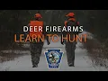 Learn to Hunt Deer Firearms